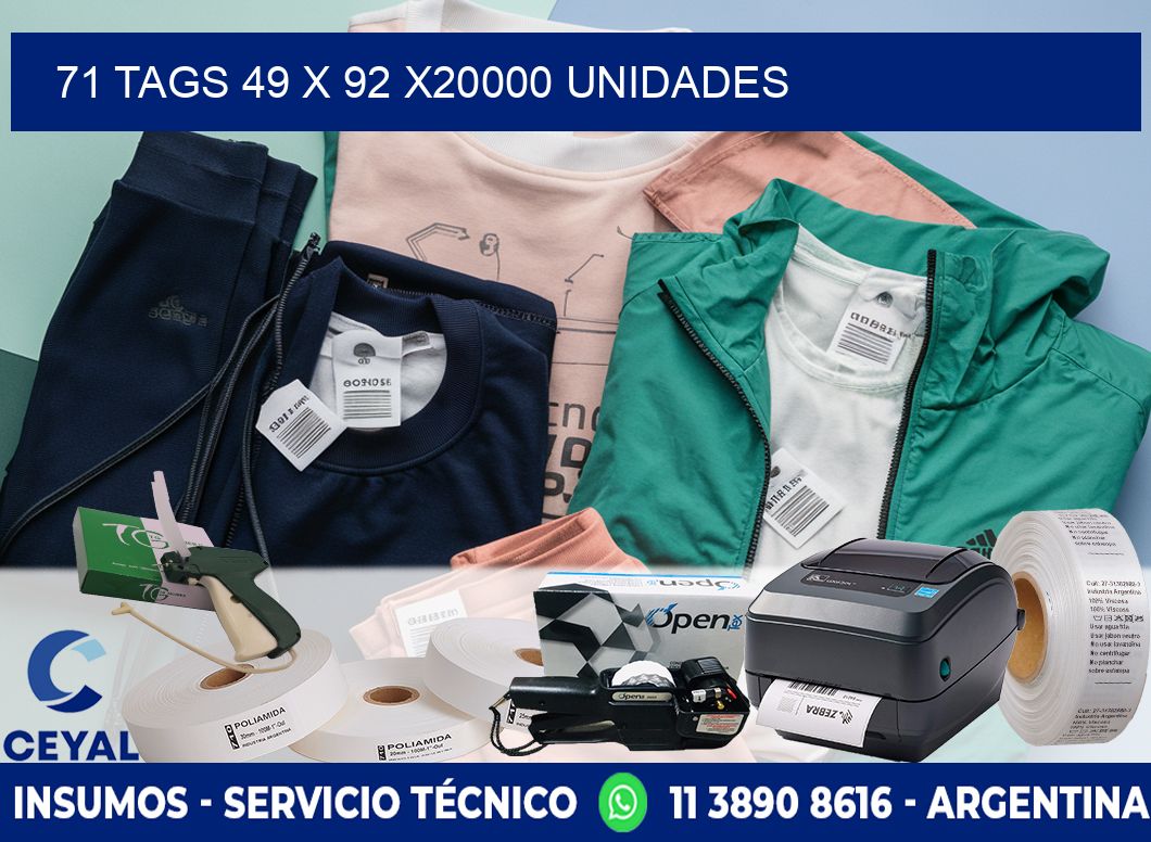 71 TAGS 49 x 92 X20000 UNIDADES