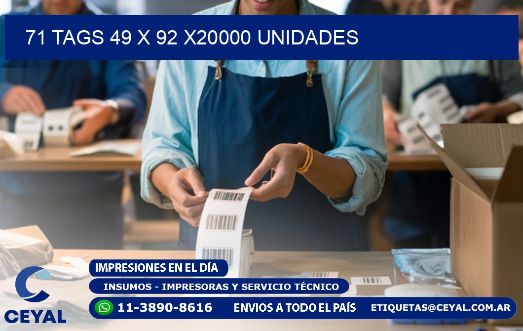 71 TAGS 49 x 92 X20000 UNIDADES