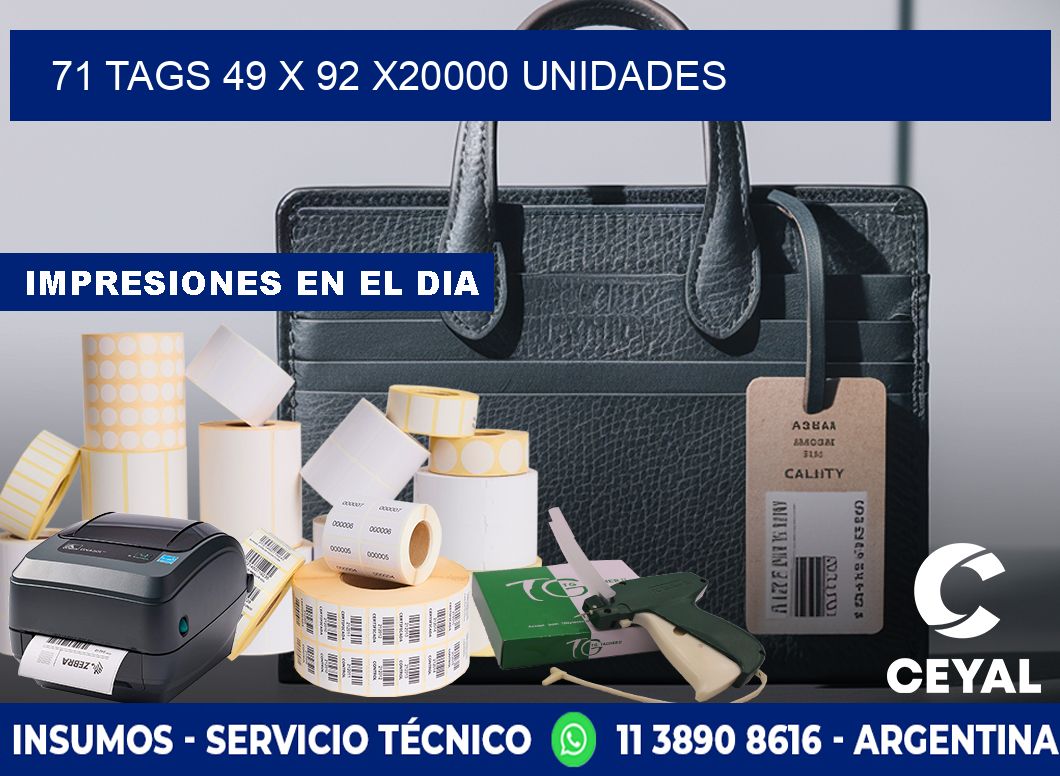 71 TAGS 49 x 92 X20000 UNIDADES