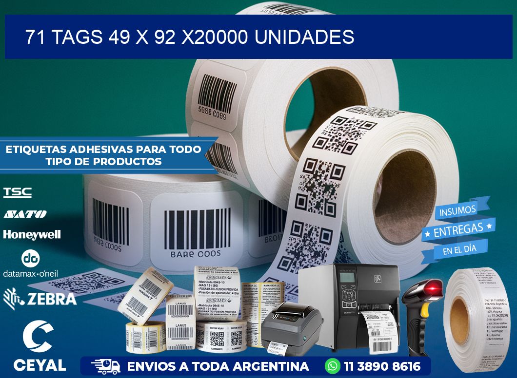 71 TAGS 49 x 92 X20000 UNIDADES