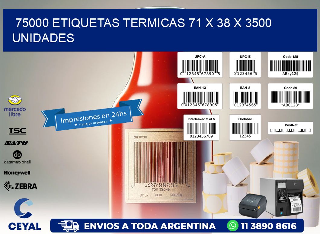 75000 ETIQUETAS TERMICAS 71 x 38 X 3500 UNIDADES