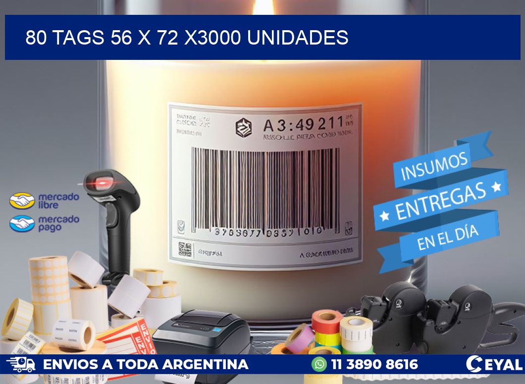 80 TAGS 56 x 72 X3000 UNIDADES