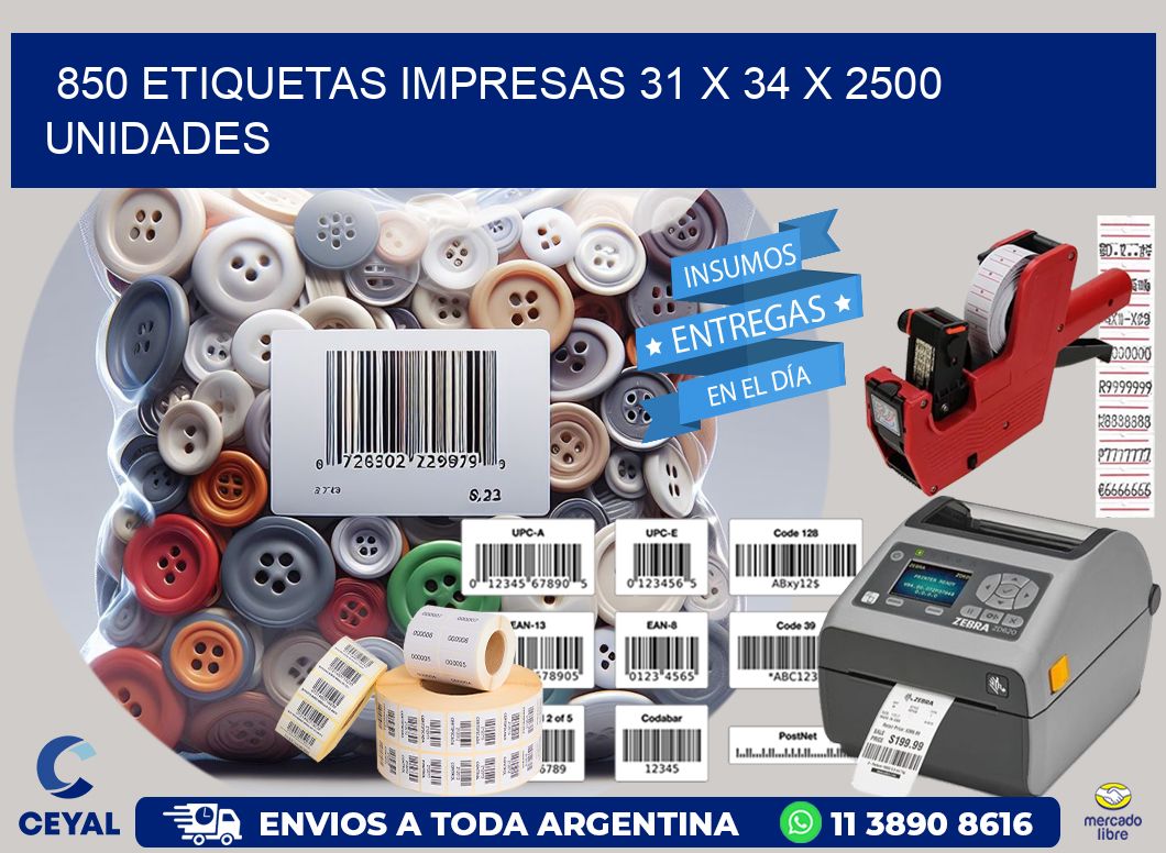 850 ETIQUETAS IMPRESAS 31 x 34 X 2500 UNIDADES