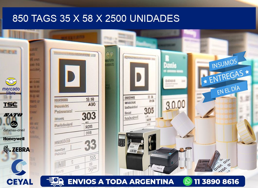 850 TAGS 35 x 58 X 2500 UNIDADES