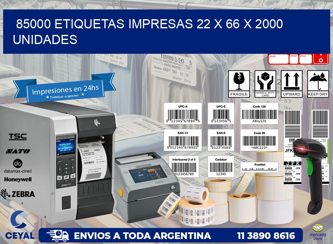 85000 ETIQUETAS IMPRESAS 22 x 66 X 2000 UNIDADES