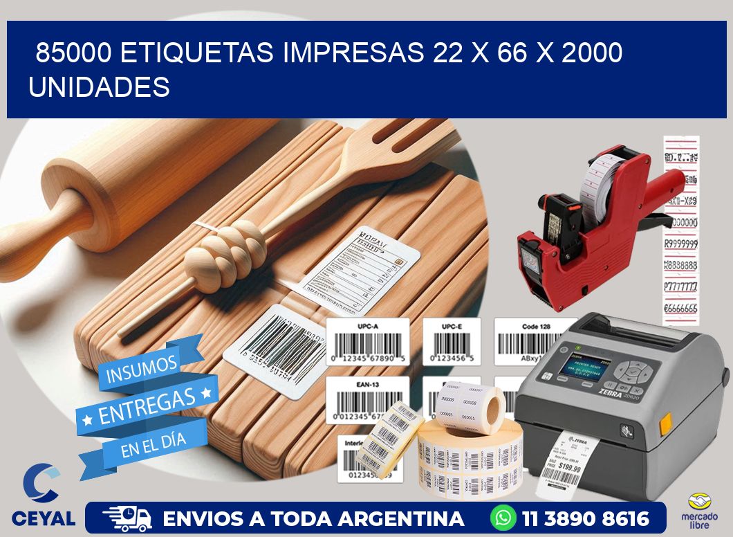 85000 ETIQUETAS IMPRESAS 22 x 66 X 2000 UNIDADES