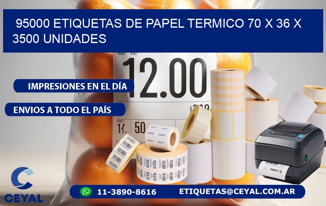 95000 ETIQUETAS DE PAPEL TERMICO 70 x 36 X 3500 UNIDADES