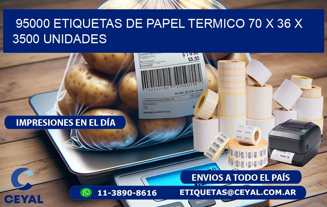 95000 ETIQUETAS DE PAPEL TERMICO 70 x 36 X 3500 UNIDADES