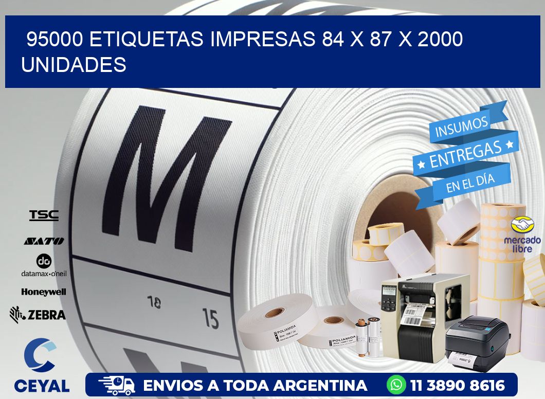 95000 ETIQUETAS IMPRESAS 84 x 87 X 2000 UNIDADES