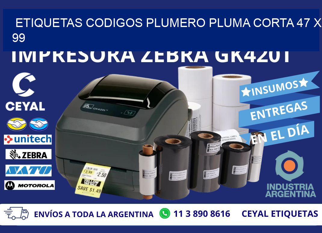 ETIQUETAS CODIGOS PLUMERO PLUMA CORTA 47 x 99