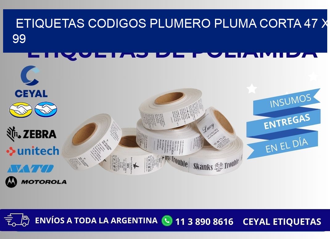 ETIQUETAS CODIGOS PLUMERO PLUMA CORTA 47 x 99