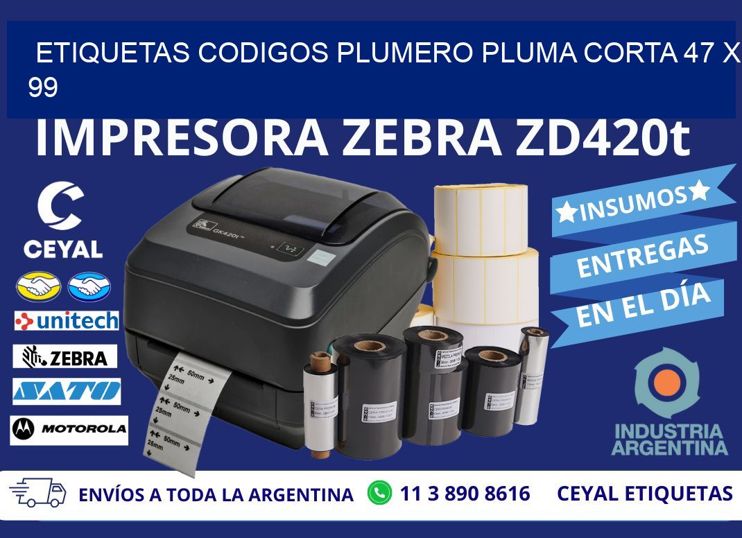 ETIQUETAS CODIGOS PLUMERO PLUMA CORTA 47 x 99