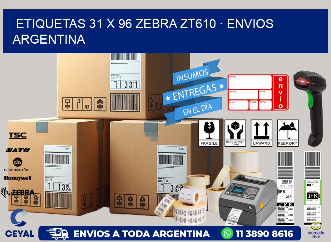 ETIQUETAS 31 x 96 ZEBRA ZT610 · ENVIOS ARGENTINA