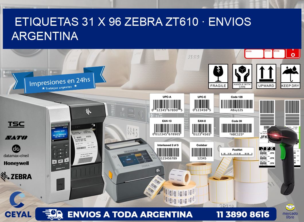 ETIQUETAS 31 x 96 ZEBRA ZT610 · ENVIOS ARGENTINA