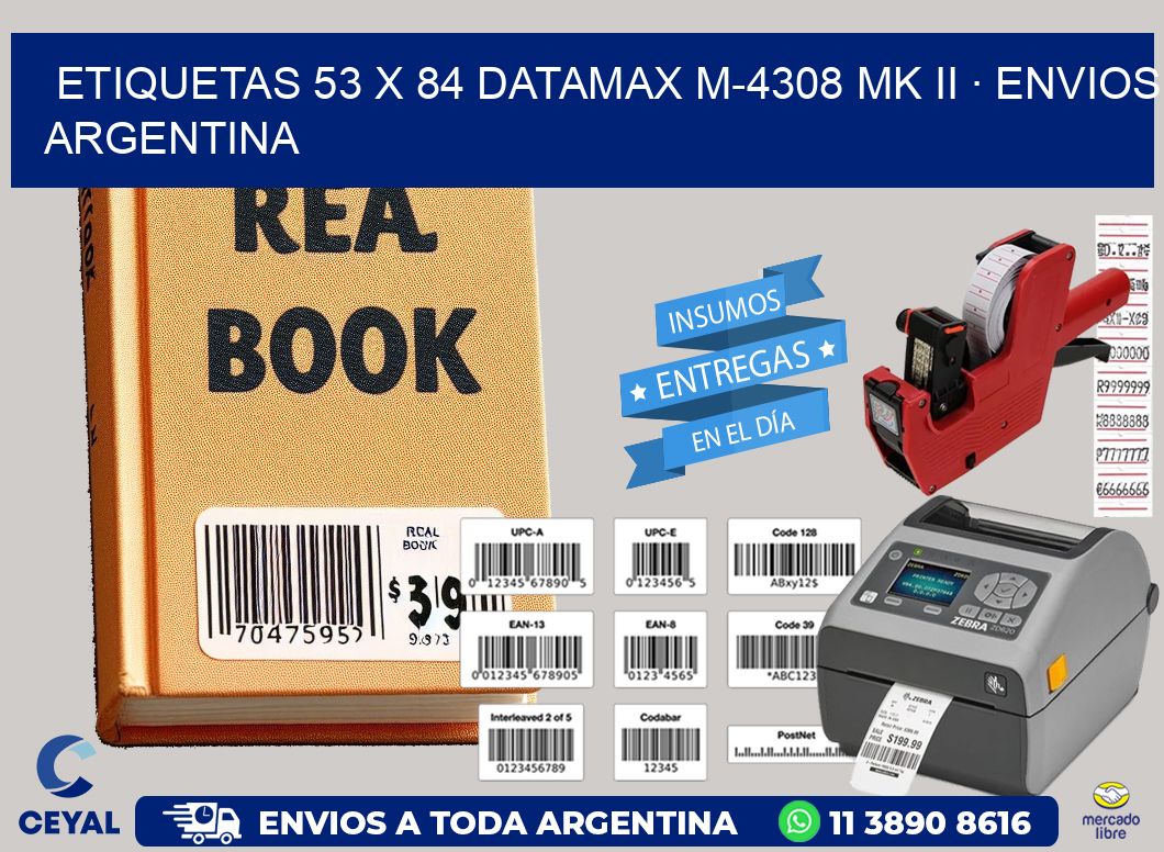 ETIQUETAS 53 x 84 DATAMAX M-4308 MK II · ENVIOS ARGENTINA