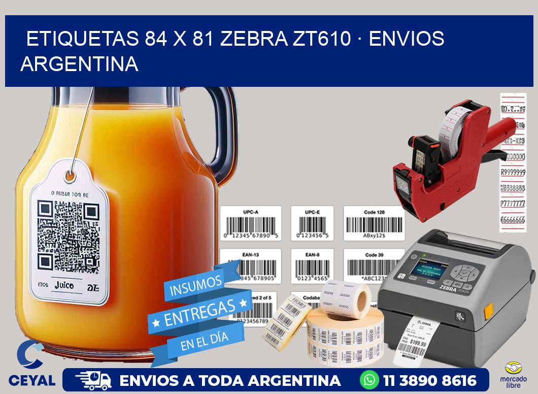 ETIQUETAS 84 x 81 ZEBRA ZT610 · ENVIOS ARGENTINA