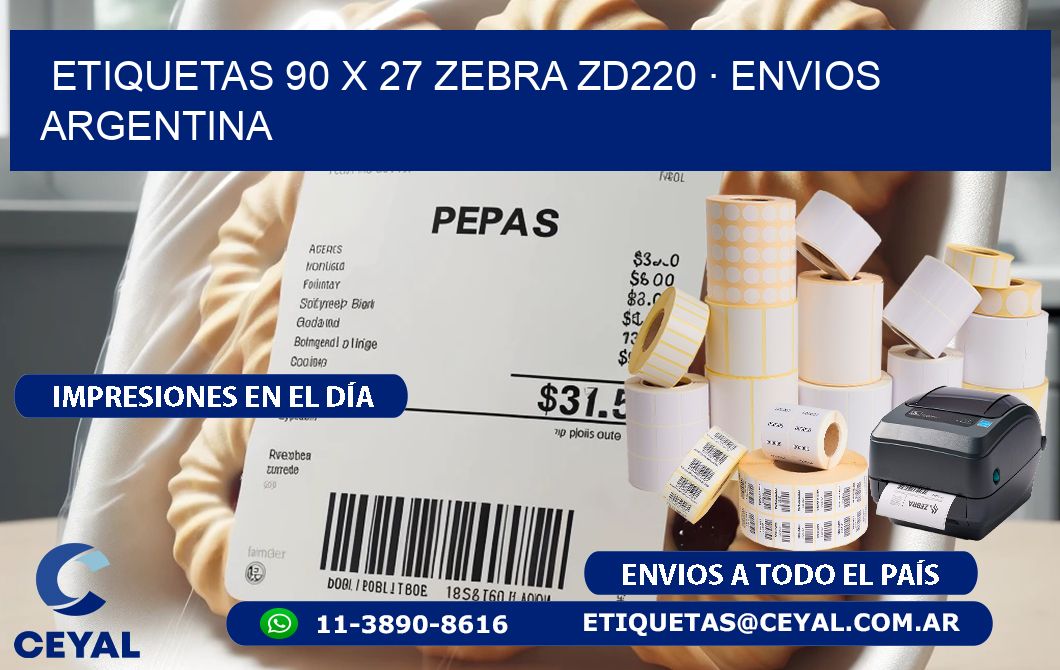 ETIQUETAS 90 x 27 ZEBRA ZD220 · ENVIOS ARGENTINA