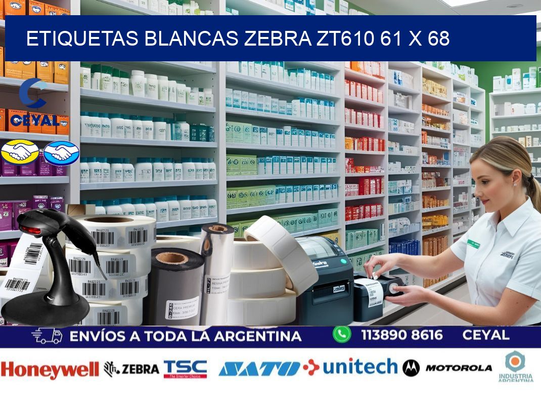 ETIQUETAS BLANCAS ZEBRA ZT610 61 x 68