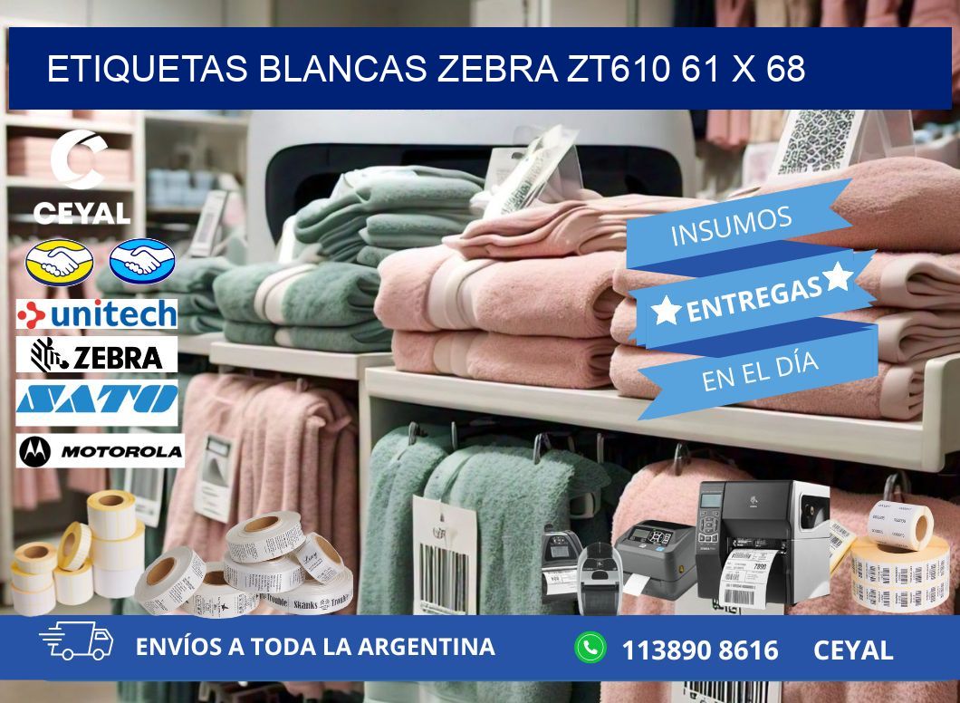 ETIQUETAS BLANCAS ZEBRA ZT610 61 x 68