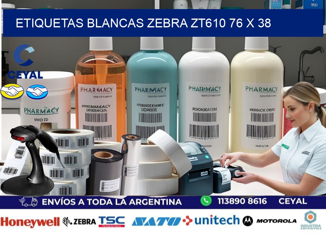 ETIQUETAS BLANCAS ZEBRA ZT610 76 x 38