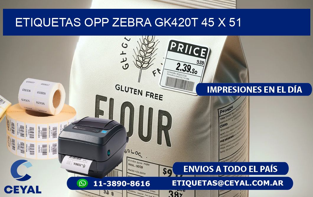 ETIQUETAS OPP ZEBRA GK420T 45 x 51
