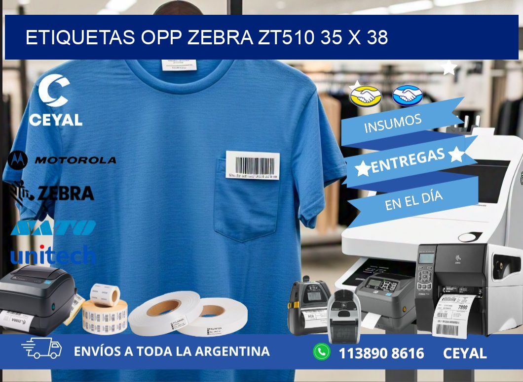 ETIQUETAS OPP ZEBRA ZT510 35 x 38