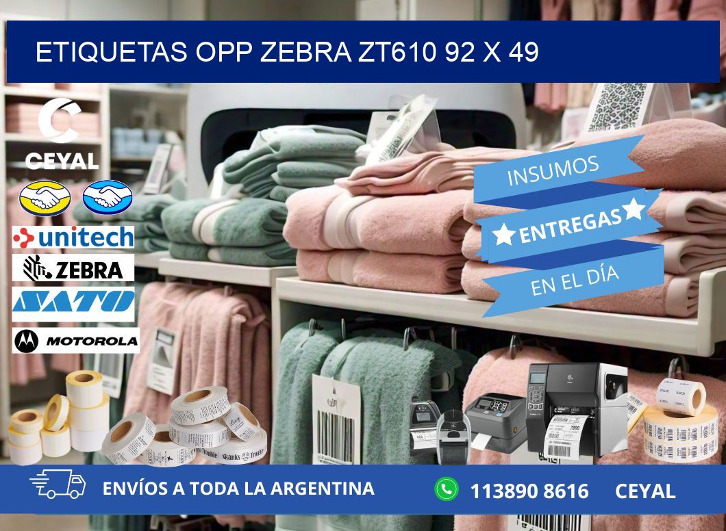 ETIQUETAS OPP ZEBRA ZT610 92 x 49