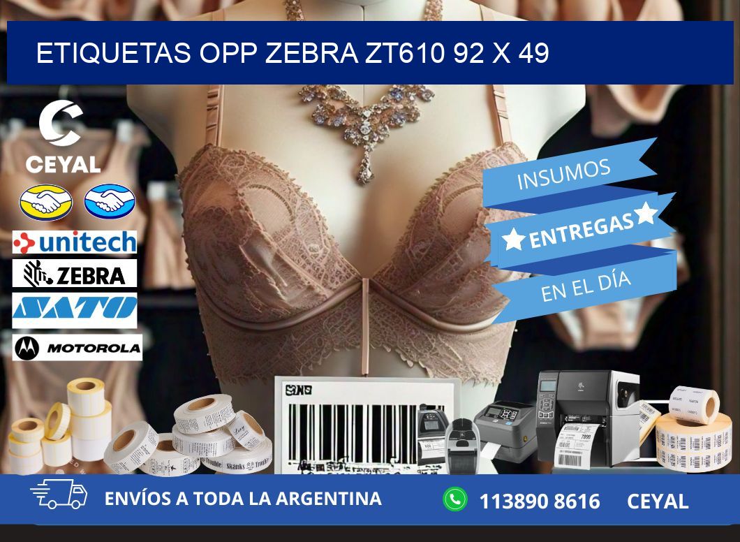 ETIQUETAS OPP ZEBRA ZT610 92 x 49