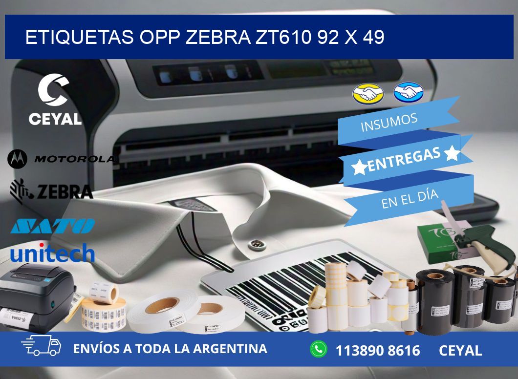 ETIQUETAS OPP ZEBRA ZT610 92 x 49