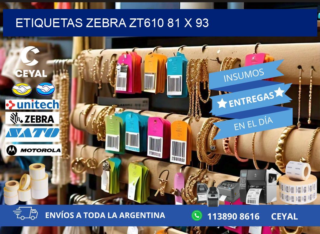 ETIQUETAS Zebra ZT610 81 x 93