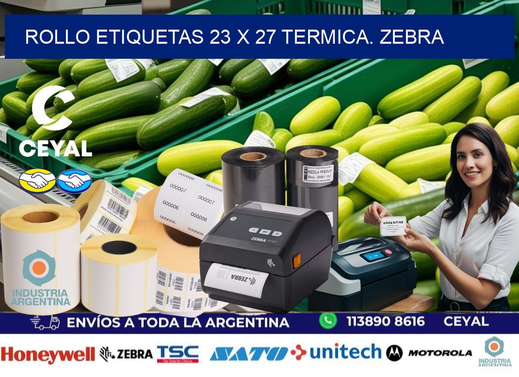 Rollo etiquetas 23 x 27 termica. zebra