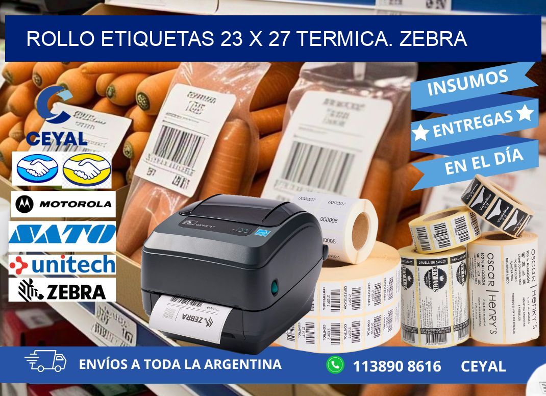 Rollo etiquetas 23 x 27 termica. zebra