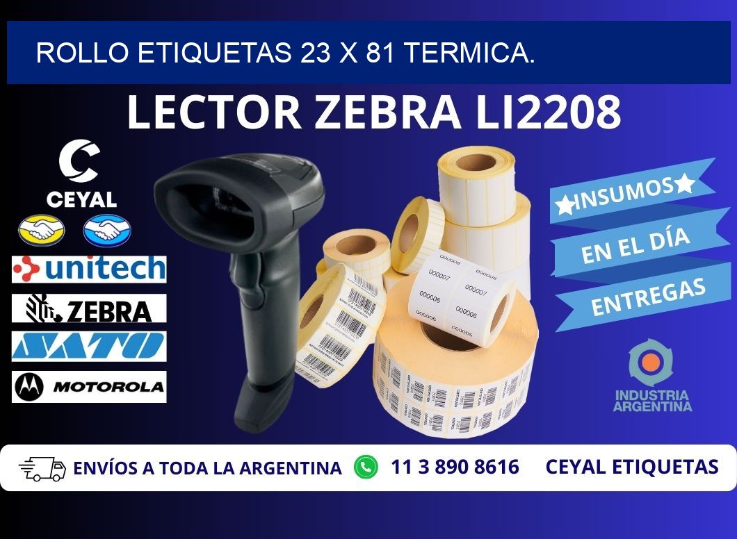 Rollo etiquetas 23 x 81 termica.
