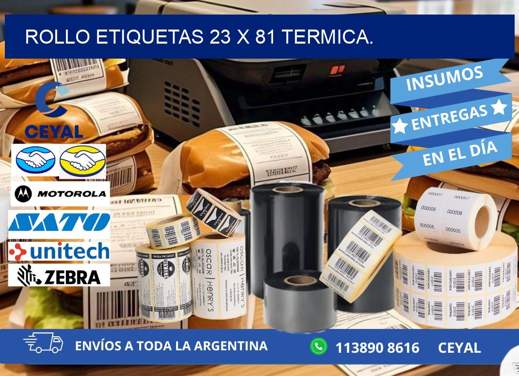 Rollo etiquetas 23 x 81 termica.