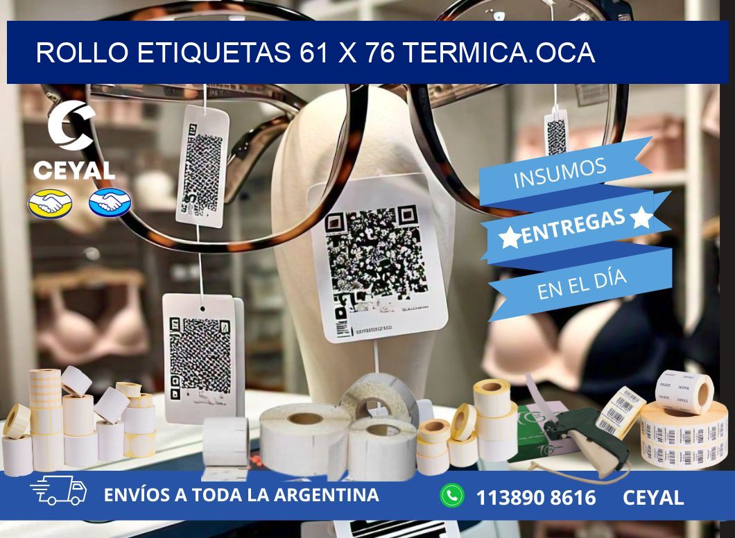 Rollo etiquetas 61 x 76 termica.OCA