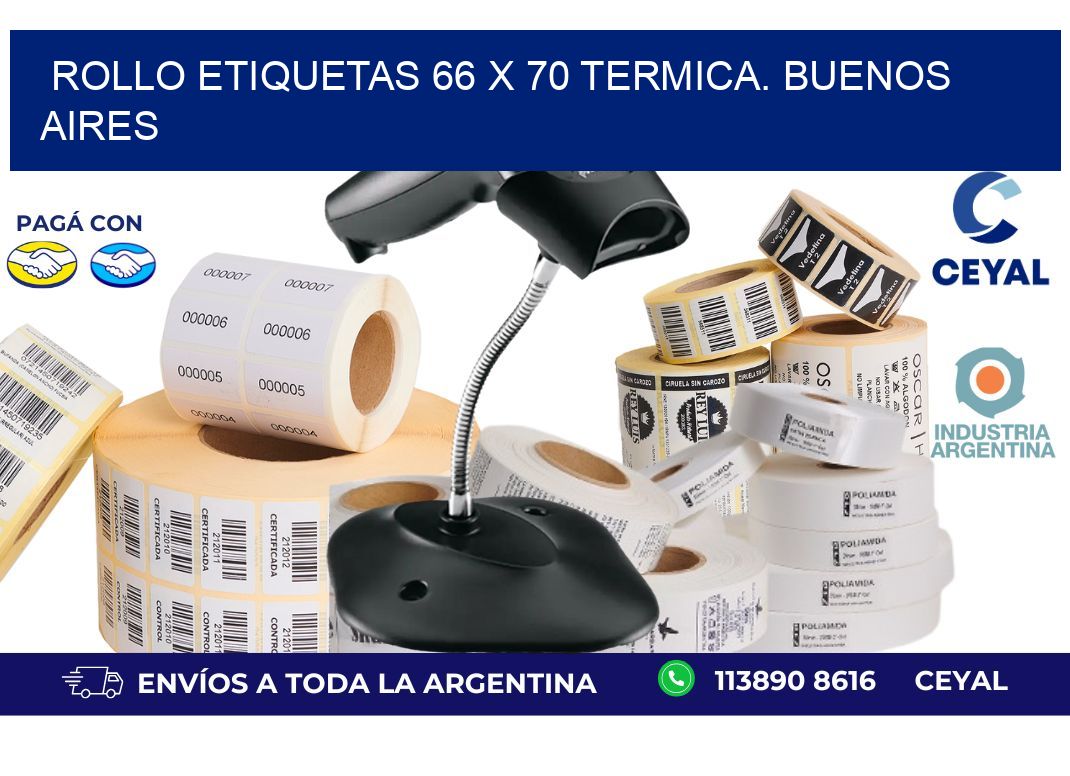 Rollo etiquetas 66 x 70 termica. Buenos Aires