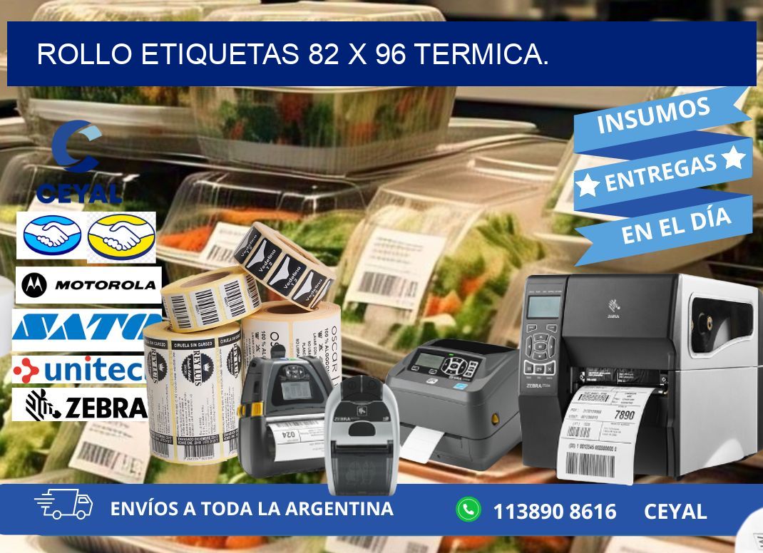 Rollo etiquetas 82 x 96 termica.