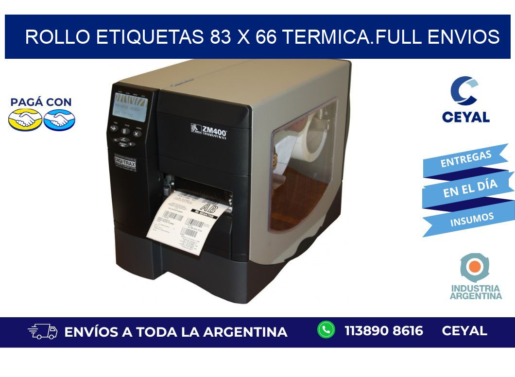 Rollo etiquetas 83 x 66 termica.full envios