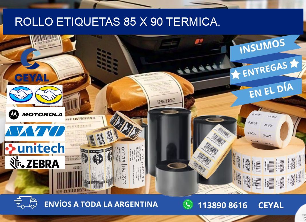 Rollo etiquetas 85 x 90 termica.