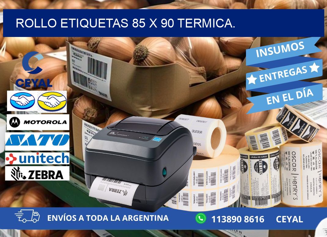 Rollo etiquetas 85 x 90 termica.