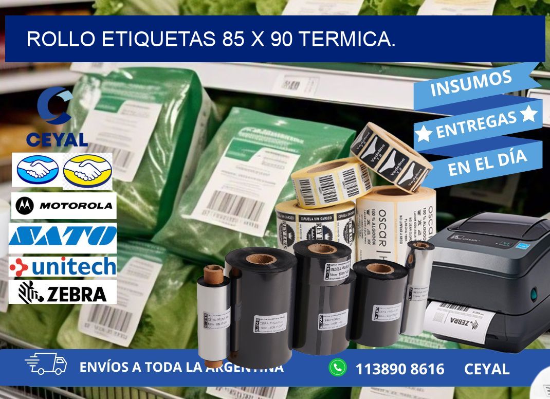 Rollo etiquetas 85 x 90 termica.