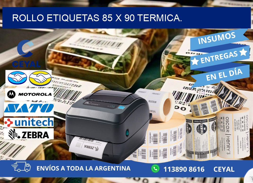 Rollo etiquetas 85 x 90 termica.