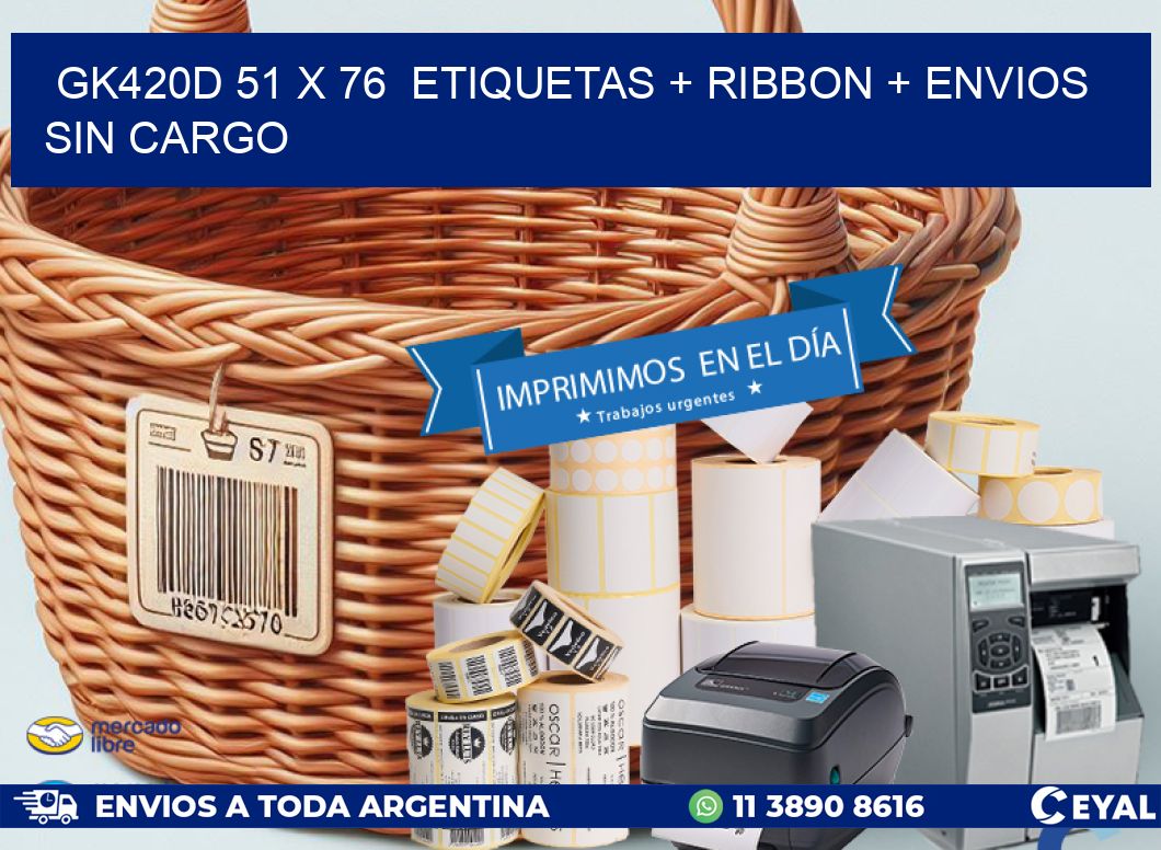GK420D 51 x 76  etiquetas + ribbon + envios sin cargo