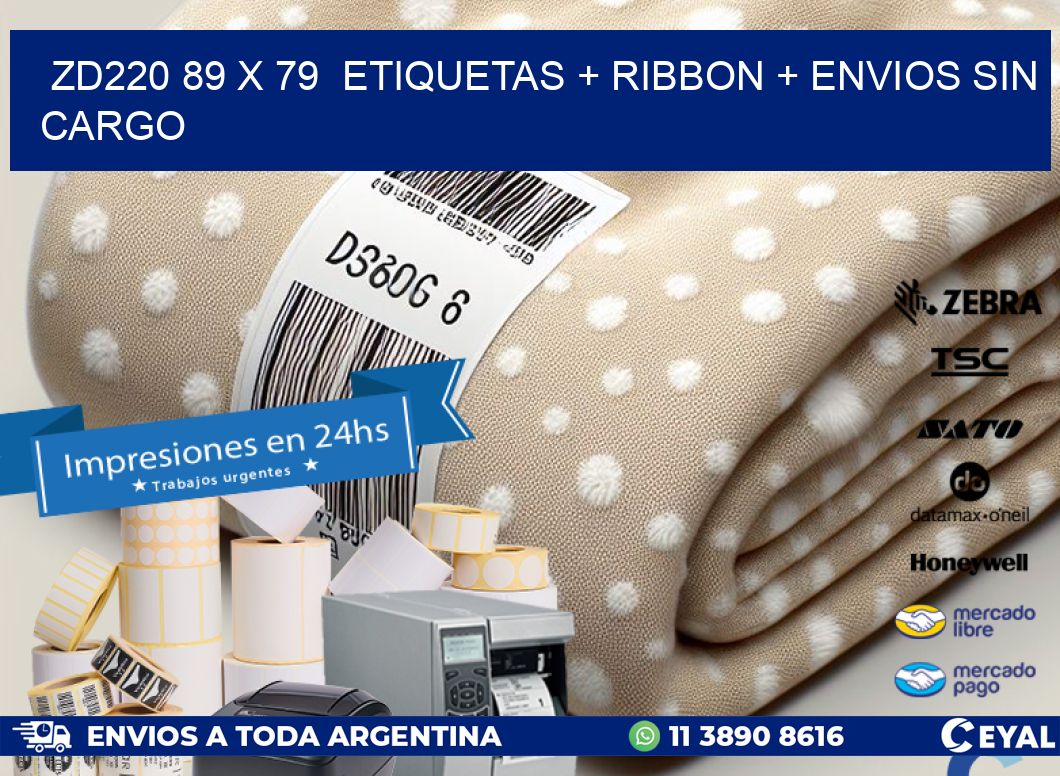 ZD220 89 x 79  etiquetas + ribbon + envios sin cargo