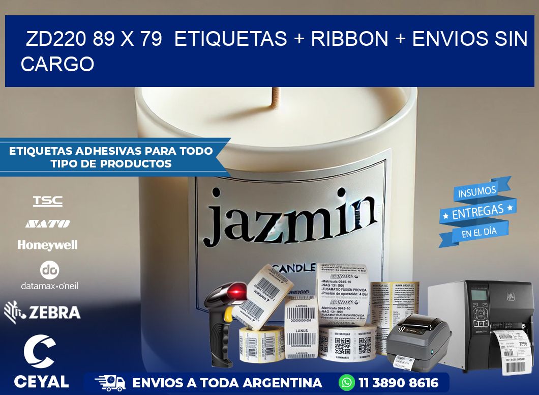ZD220 89 x 79  etiquetas + ribbon + envios sin cargo