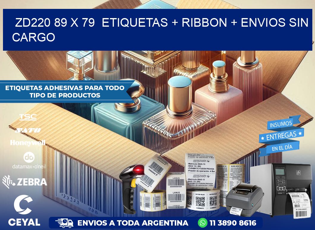 ZD220 89 x 79  etiquetas + ribbon + envios sin cargo