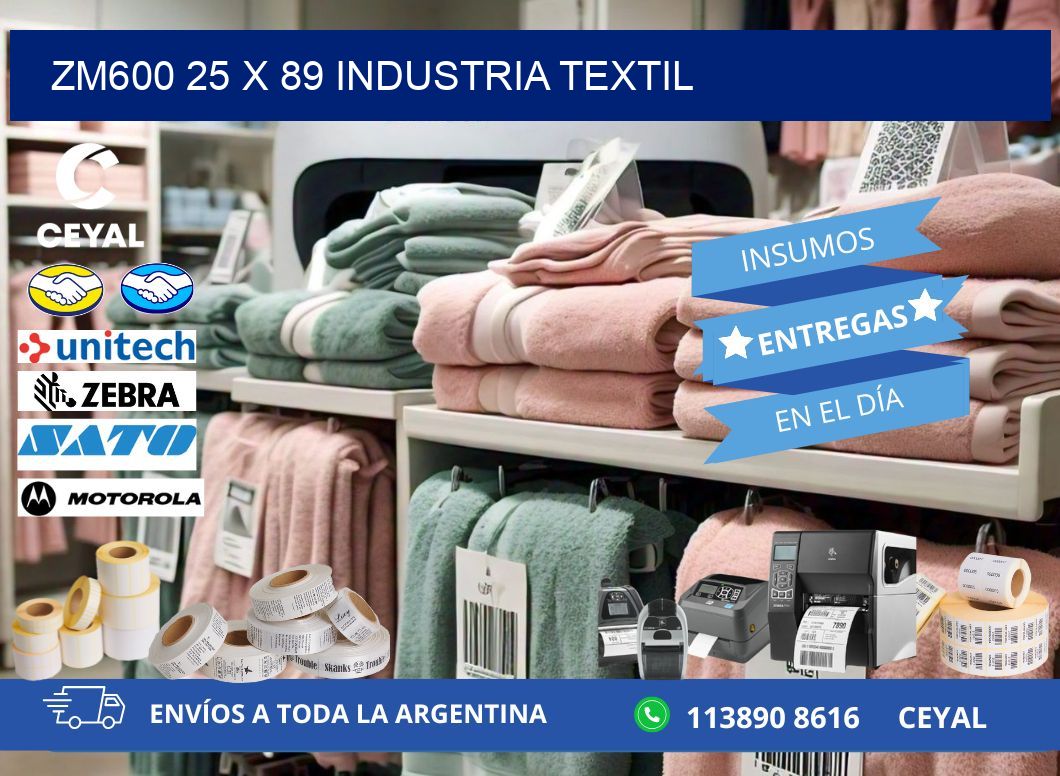 ZM600 25 x 89 INDUSTRIA TEXTIL