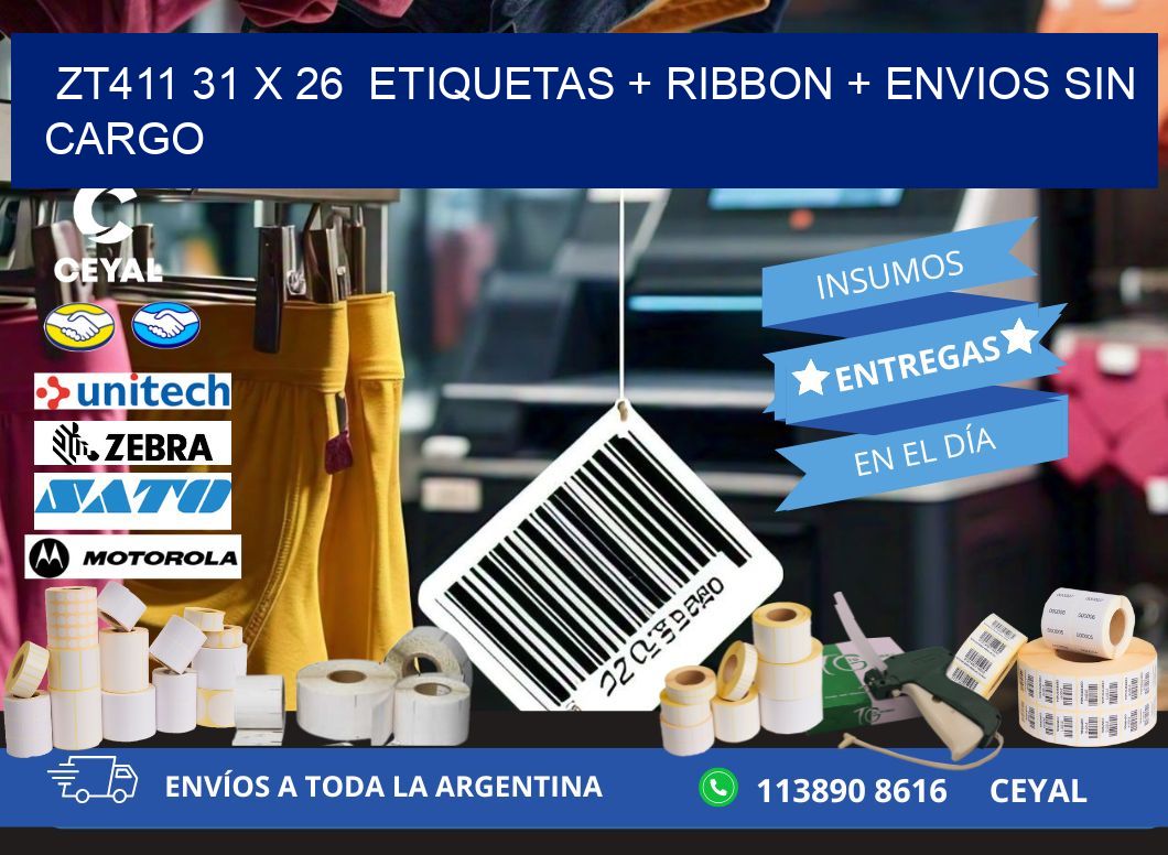 ZT411 31 x 26  etiquetas + ribbon + envios sin cargo
