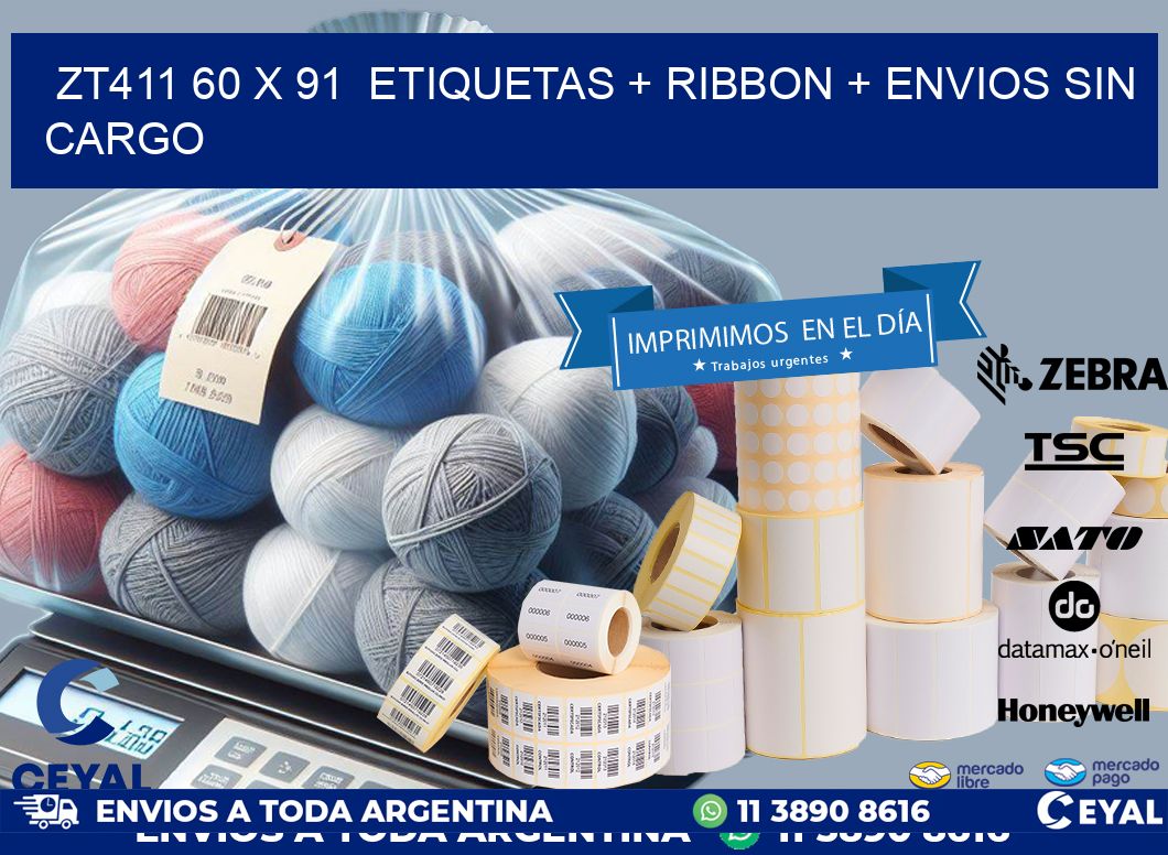 ZT411 60 x 91  etiquetas + ribbon + envios sin cargo