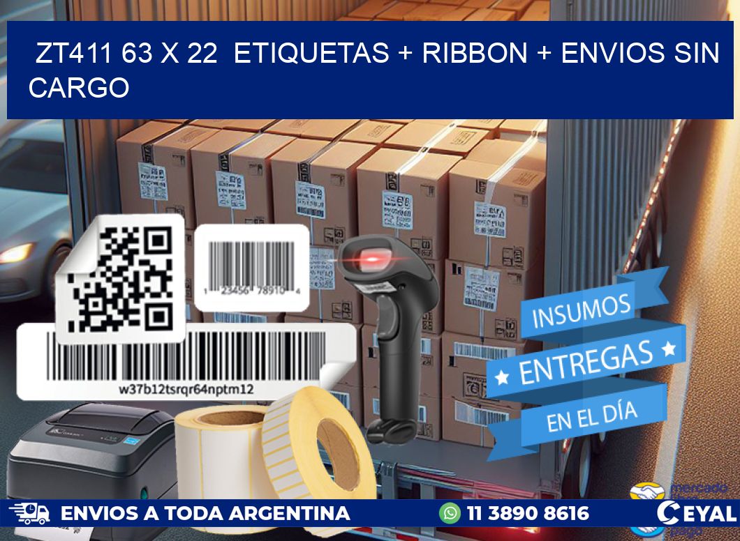 ZT411 63 x 22  etiquetas + ribbon + envios sin cargo